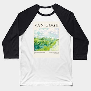 Green Wheat Fields, Auvers (1890) by Vincent Van Gogh Baseball T-Shirt